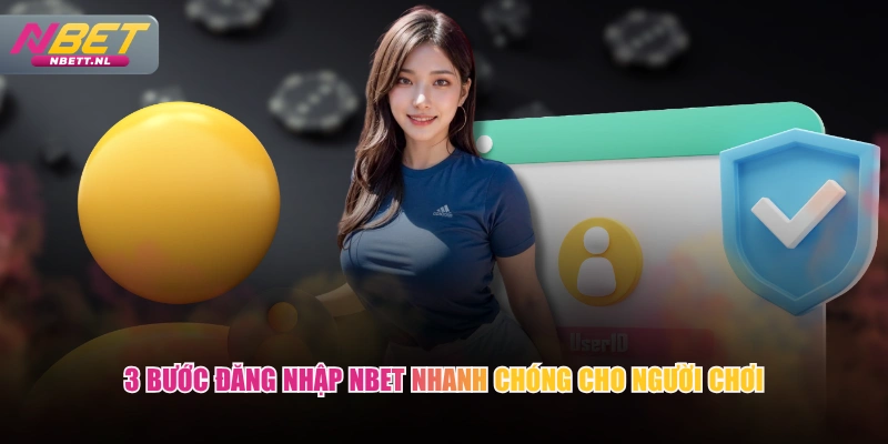 3 bước đăng nhập NBET nhanh chóng cho người chơi