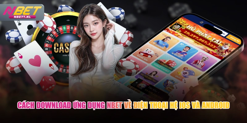 Cách download ứng dụng NBET về điện thoại hệ iOS và Android
