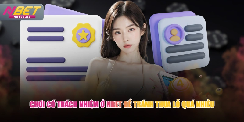 Chơi có trách nhiệm ở NBET để tránh thua lỗ quá nhiều