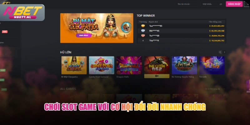 Chơi Slot game với cơ hội đổi đời nhanh chóng