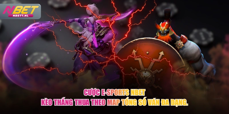 Cược E-Sports NBET kèo thắng thua theo map tổng số ván đa dạng.