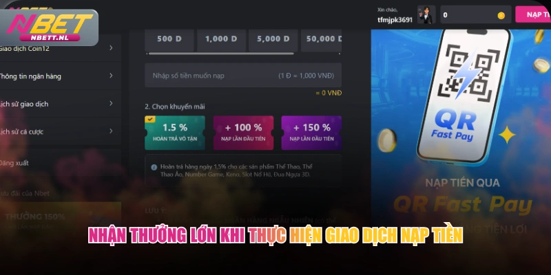 Nhận thưởng lớn khi thực hiện giao dịch nạp tiền