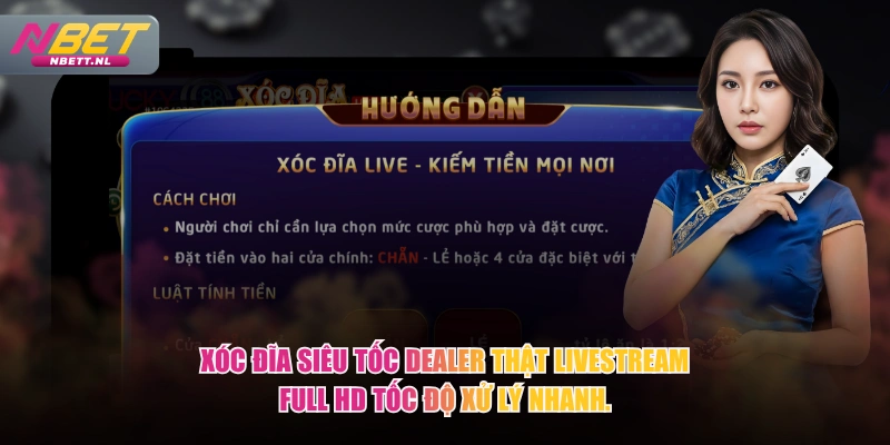 Xóc Đĩa Siêu Tốc dealer thật livestream Full HD tốc độ xử lý nhanh.